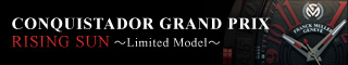 CONQUISTADOR GRAND PRLX RISING SUN �`LIMITED MODEL�`