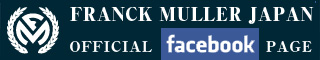 FRANCK MULLER JAPAN OFFICIAL facebook page
